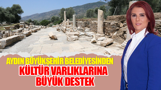 BÜYÜKŞEHİR’DEN AYDIN’IN KÜLTÜR VARLIKLARINA BÜYÜK DESTEK