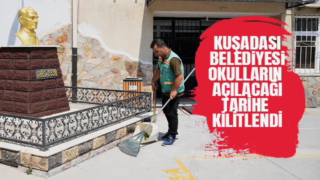 KUŞADASI BELEDİYESİ OKULLARI YENİ EĞİTİM YILINA HAZIRLIYOR