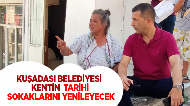 KENTİN TARİHİ SOKAKLARINI YENİLEYECEK