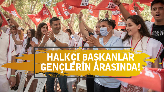 HALKÇI BAŞKANLAR DENEYİMLERİNİ GENÇLERLE PAYLAŞTI