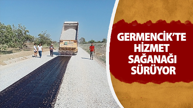 GERMENCİK’TE HİZMET SAĞANAĞI SÜRÜYOR