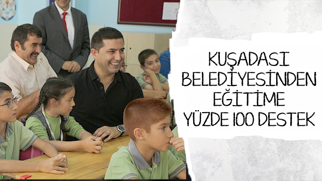 KUŞADASI BELEDİYESİ’NDEN EĞİTİME KESİNTİSİZ DESTEK