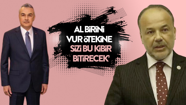 AL BİRİNİ VUR ÖTEKİNE "Sizi bu kibir bitecek"