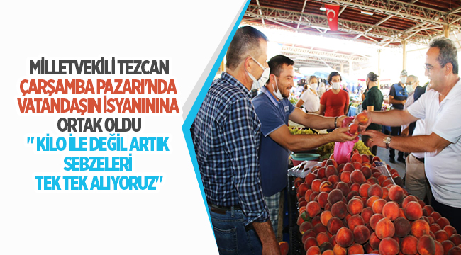 " KİLO İLE DEĞİL ARTIK SEBZELERİ TEK TEK ALIYORUZ"