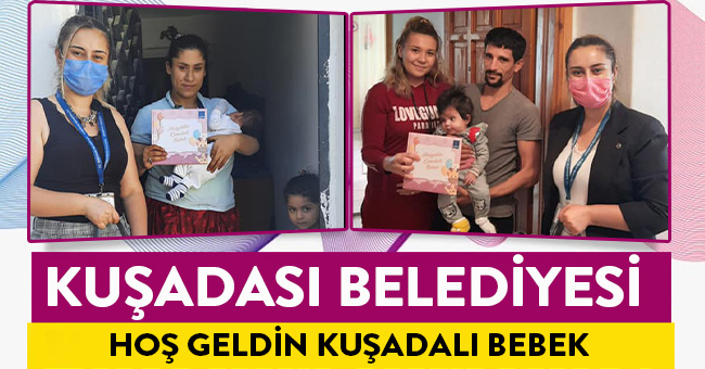 HOŞ GELDİN KUŞADALI BEBEK