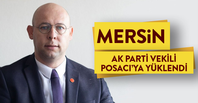 BAŞKAN MERSİN, VEKİL POSACI'YA YÜKLENDİ