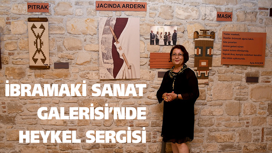 İBRAMAKİ SANAT GALERİSİ’NDE HEYKEL SERGİSİ