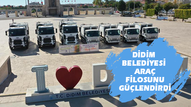 Didim Belediyesi araç filosunu güçlendirdi