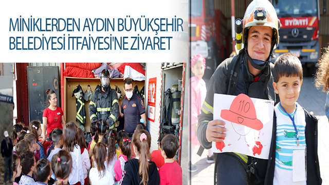 MİNİKLERDEN AYDIN BÜYÜKŞEHİR BELEDİYESİ İTFAİYESİ'NE ZİYARET