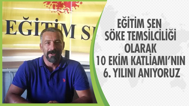 EĞİTİM SÖKE İLTEMSİLCİLİĞİ 10 EKİM'İ ANMA MESAJI YAYINLADI