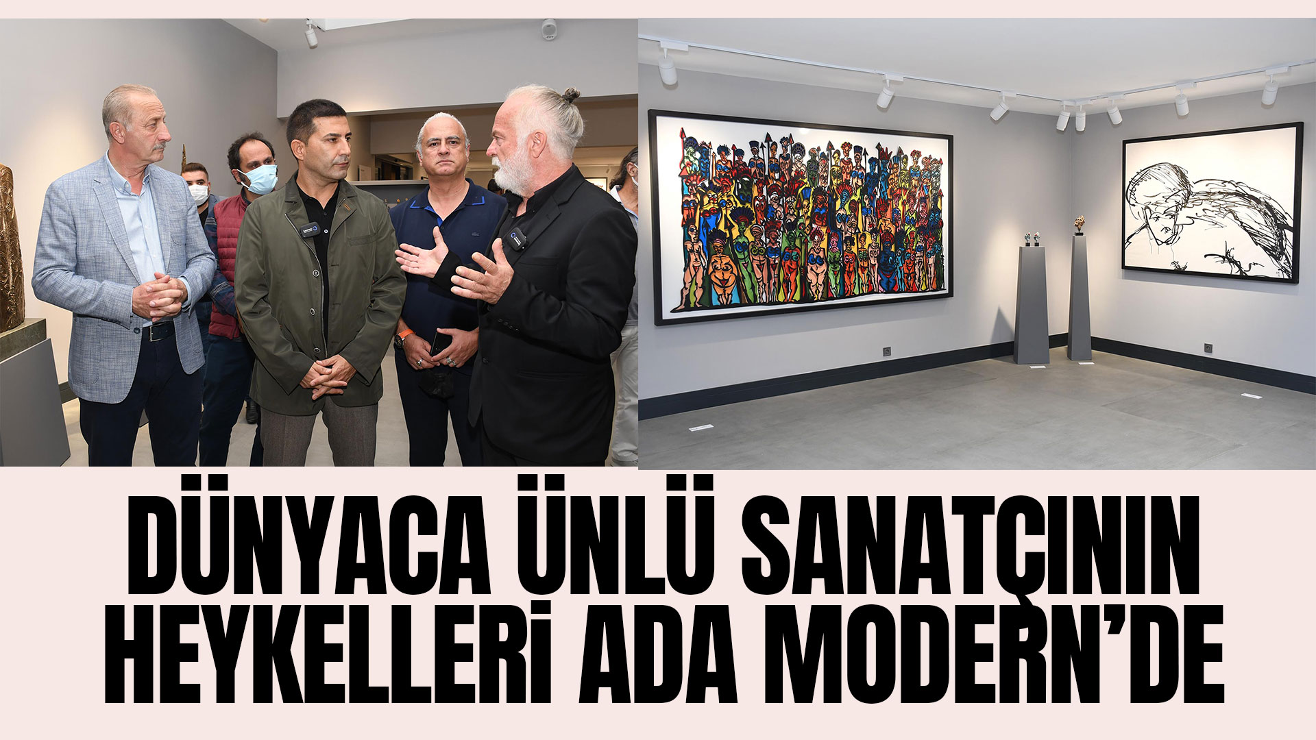 DÜNYACA ÜNLÜ SANATÇININ HEYKELLERİ ADA MODERN’DE