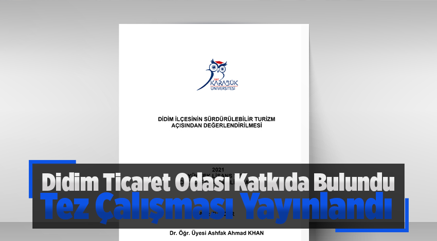 Didim Ticaret Odasının Katkıda Bulunduğu Tez Çalışması Yayınlandı