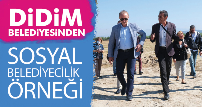 DİDİM BELEDİYESİ’NDEN SOSYAL BELEDİYECİLİK ÖRNEĞİ