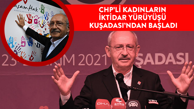 CHP’Lİ KADINLARIN İKTİDAR YÜRÜYÜŞÜ KUŞADASI’NDAN BAŞLADI