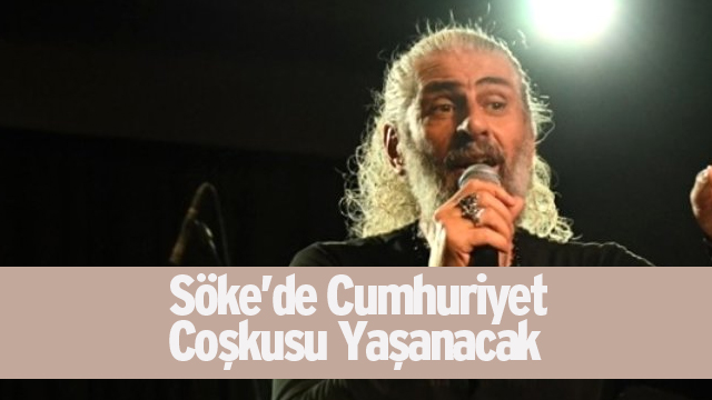 Söke’de Cumhuriyet Coşkusu Yaşanacak.