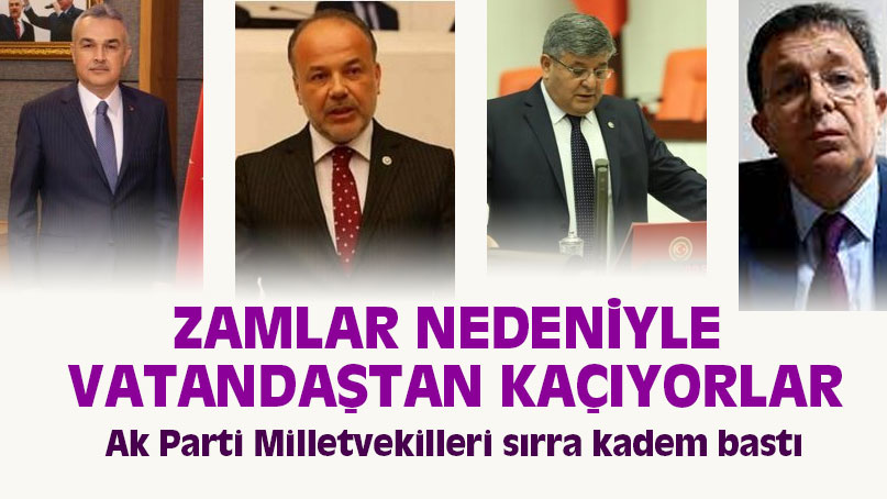 ZAMLAR NEDENİYLE VATANDAŞTAN KAÇIYORLAR