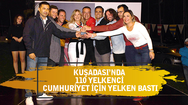 KUŞADASI’NDA 110 YELKENCİ CUMHURİYET İÇİN YELKEN BASTI