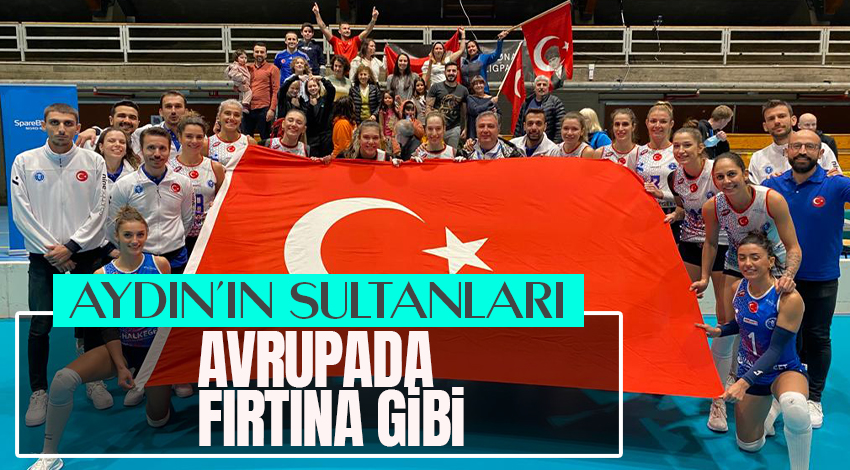 AYDIN'IN SULTANLARI FIRTINA GİBİ