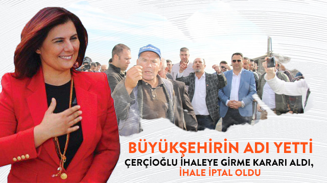 ÇERÇİOĞLU İHALEYE GİRME KARARI ALDI, İHALE İPTAL OLDU