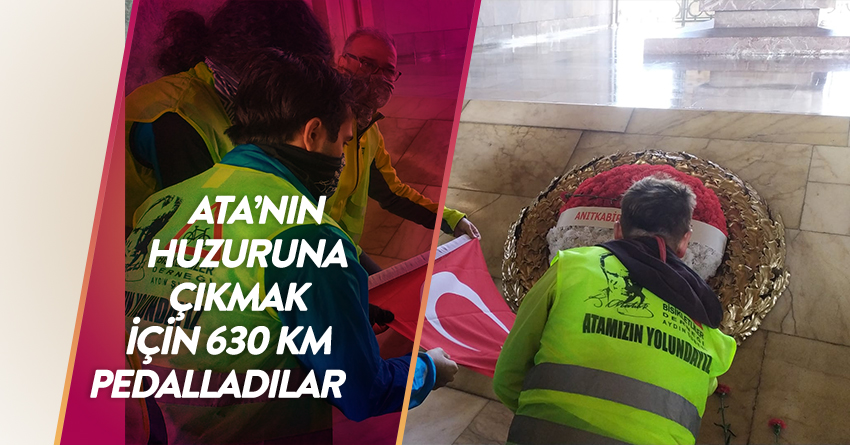 ATA’NIN HUZURUNA ÇIKMAK İÇİN 630 KM PEDALLADILAR