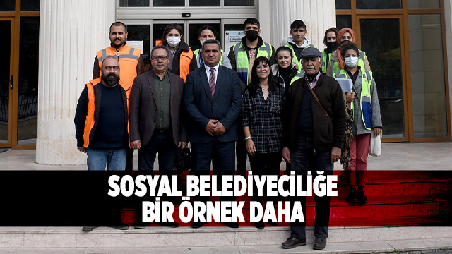 SOSYAL BELEDİYECİLİĞE BİR ÖRNEK DAHA