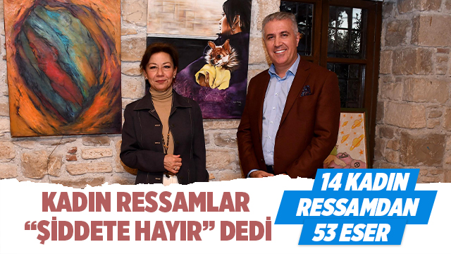 KADIN RESSAMLAR “ŞİDDETE HAYIR” DEDİ