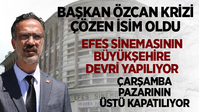 BAŞKAN ÖZCAN KRİZİ ÇÖZEN İSİM OLDU