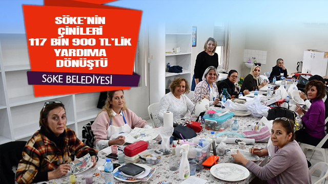 Söke’nin çinileri 117 Bin 900 TL’lik yardıma dönüştü