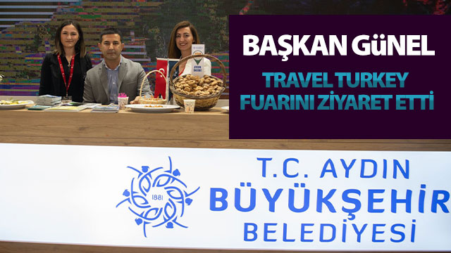 Başkan Ömer Günel Travel Turkey Fuarını Ziyaret Etti