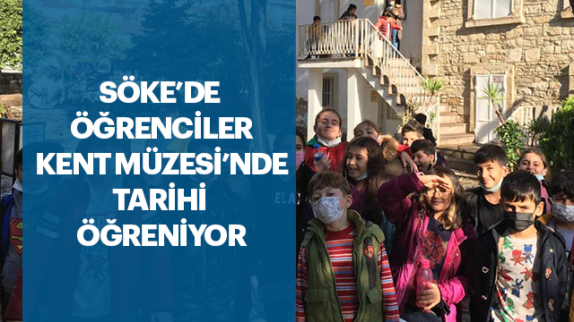 SÖKE’DE ÖĞRENCİLER KENT MÜZESİ’NDE TARİHİ ÖĞRENİYOR