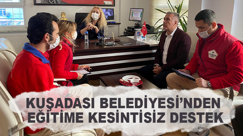 KUŞADASI BELEDİYESİ’NDEN EĞİTİME KESİNTİSİZ DESTEK