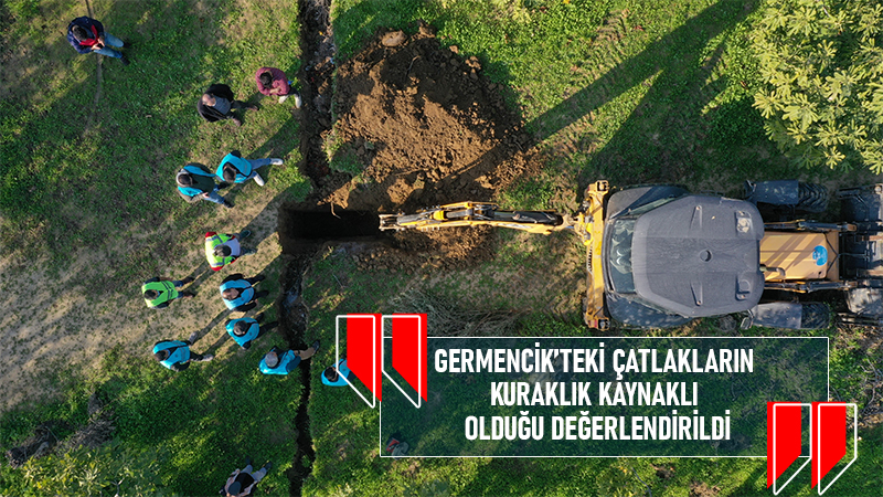 GERMENCİK’TEKİ ÇATLAKLARIN KURAKLIK KAYNAKLI OLDUĞU DEĞERLENDİRİLDİ