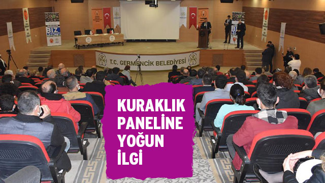 KURAKLIK PANELİ YOĞUN İLGİ GÖRDÜ