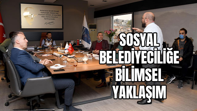 KUŞADASI’NDA SOSYAL BELEDİYECİLİĞE BİLİMSEL YAKLAŞIM