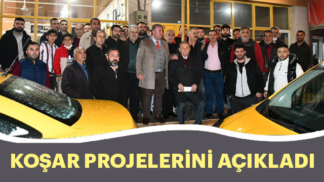 Koşar, Projelerini açıkladı