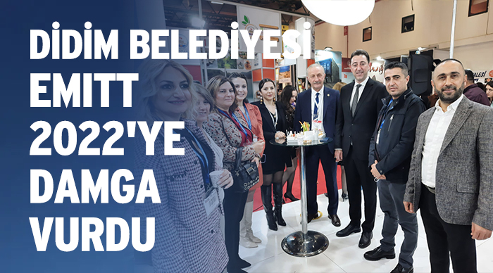 DİDİM BELEDİYESİ EMITT 2022'YE DAMGA VURDU