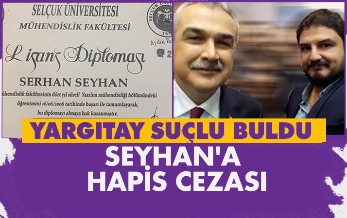 YARGITAY SUÇLU BULDU, SEYHAN'A HAPİS CEZASI