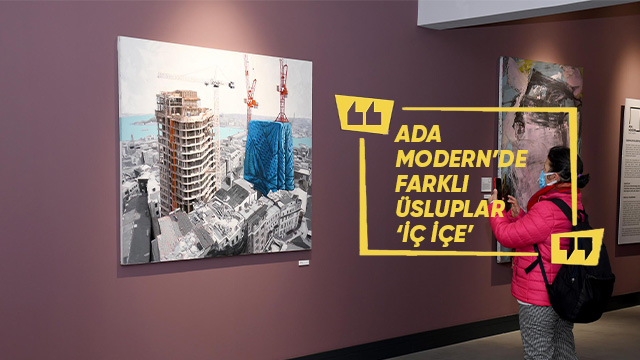 ADA MODERN’DE FARKLI ÜSLUPLAR ‘İÇ İÇE’