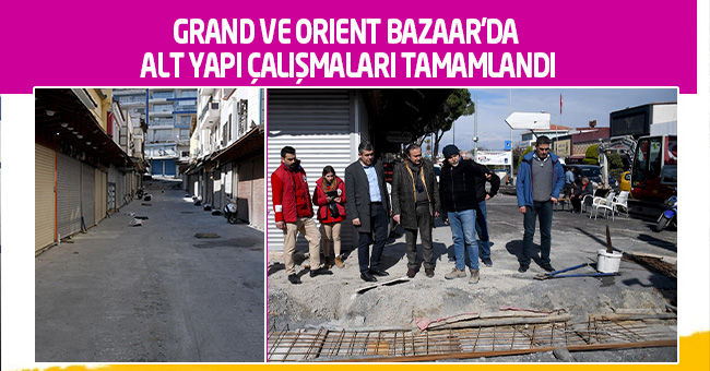 GRAND VE ORIENT BAZAAR’DA ALT YAPI ÇALIŞMALARI TAMAMLANDI