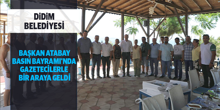 BAŞKAN ATABAY BASIN BAYRAMI'NDA GAZETECİLERLE BİR ARAYA GELDİ