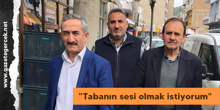 "TABANIN SESİ OLMAK İSTİYORUM"