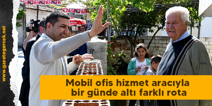 Mobil ofis hizmet aracıyla bir günde altı farklı rota