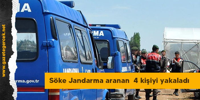 Söke Jandarma aranan  4 kişiyi yakaladı