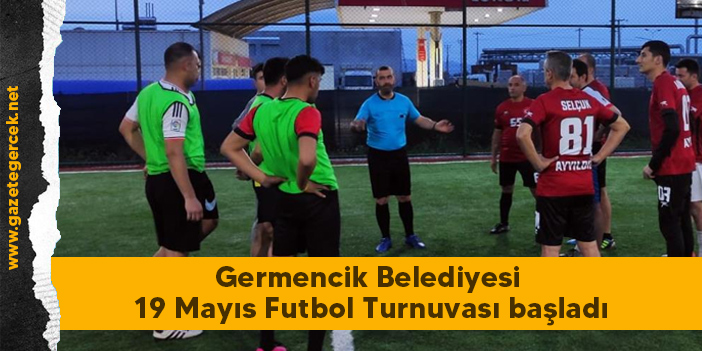 Germencik Belediyesi 19 Mayıs Futbol Turnuvası başladı