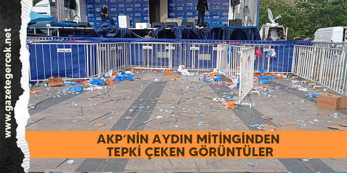 AKP’nin Aydın mitinginden tepki çeken görüntüler