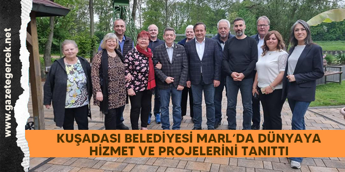 KUŞADASI BELEDİYESİ MARL’DA DÜNYAYA HİZMET VE PROJELERİNİ TANITTI