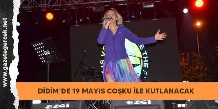 DİDİM’DE 19 MAYIS COŞKU İLE KUTLANACAK