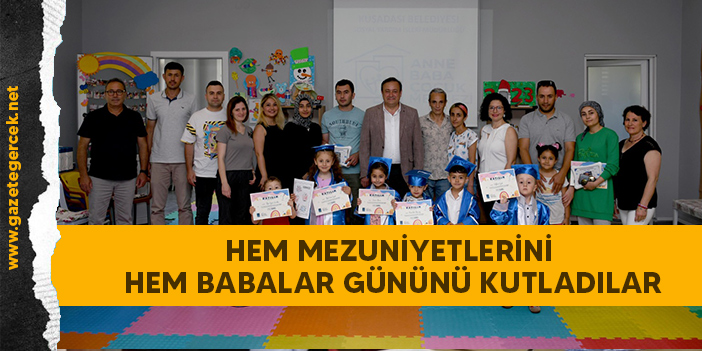 HEM MEZUNİYETLERİNİ HEM BABALAR GÜNÜNÜ KUTLADILAR