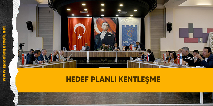 HEDEF PLANLI KENTLEŞME