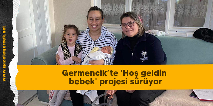 Germencik’te 'Hoş geldin bebek' projesi sürüyor